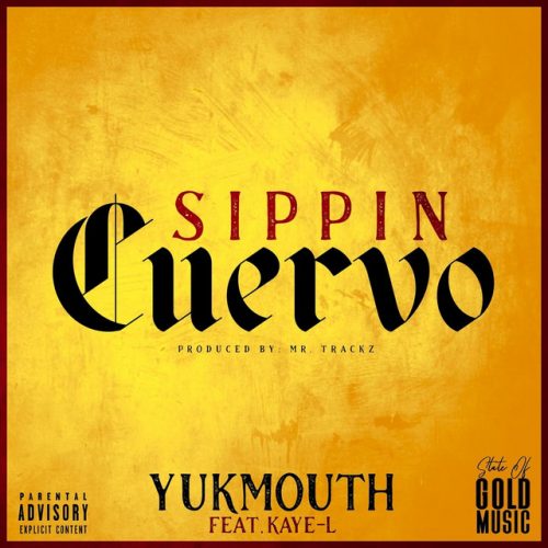 Yukmouth — «Sippin Cuervo» (feat. Kaye-L)