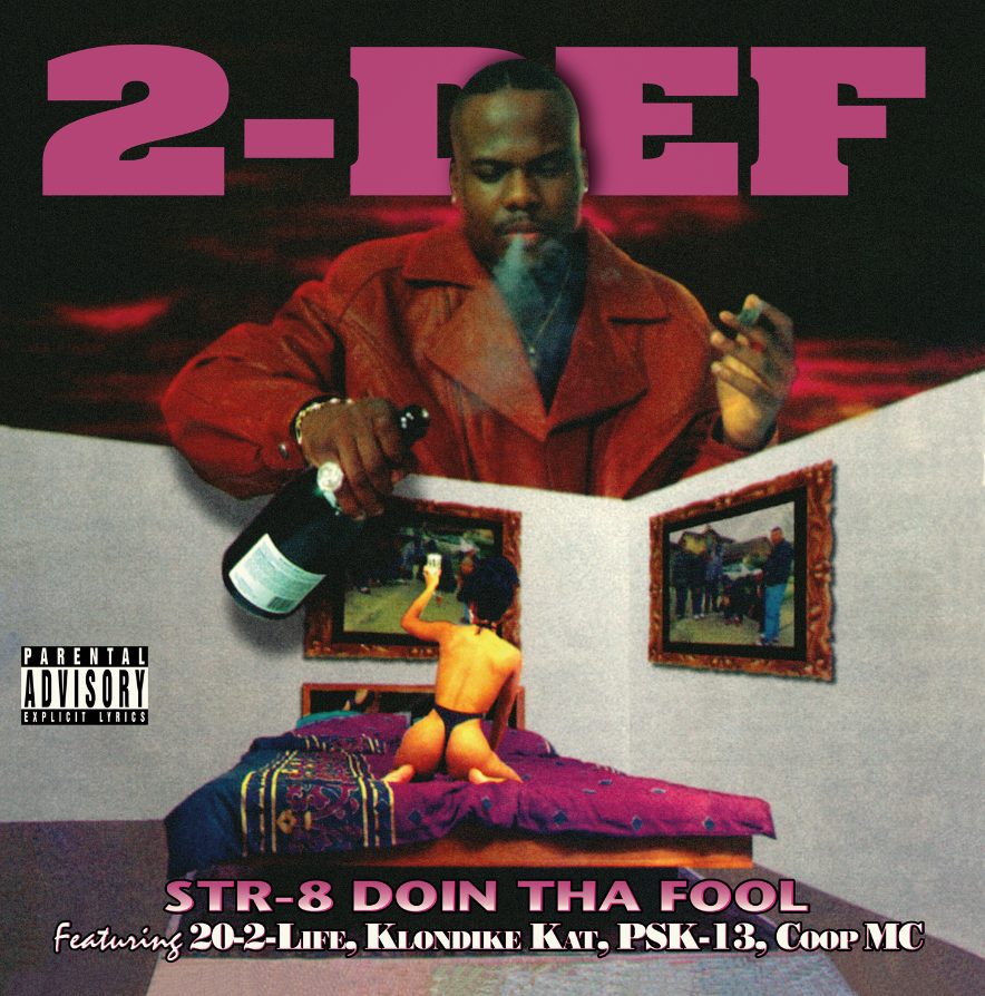 2-Def — «Str-8 Doin Tha Fool»