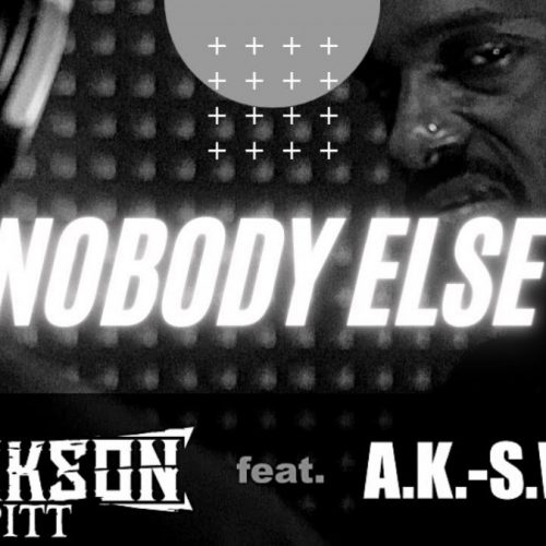 Jackson Pitt — «Nobody Else» (feat. A.K.-S.W.I.F.T.)