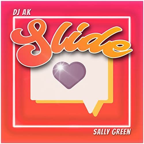 Sally Green & DJ AK — «Slide»