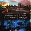 Blaq Poet & DJ Matty Lite — «Dark Matter»