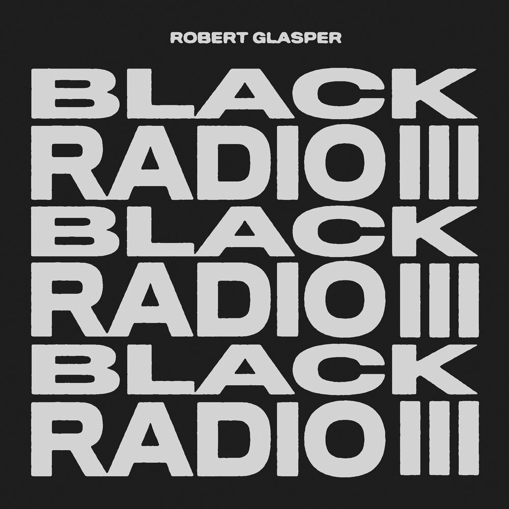 Robert Glasper — «Black Radio III»