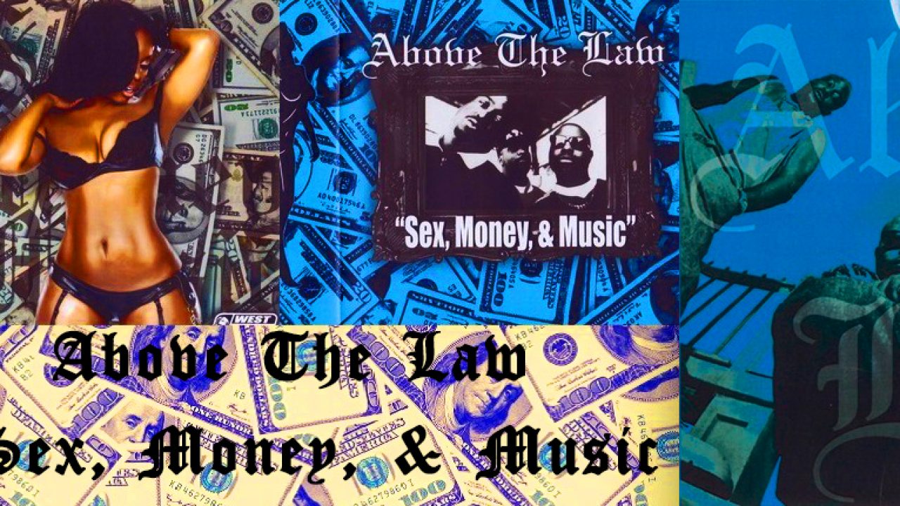 Вспоминаем альбом Above The Law - «Sex, Money, & Music» — HipHop4Real