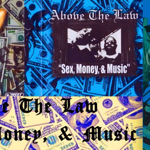 Вспоминаем альбом Above The Law — «Sex, Money, & Music»