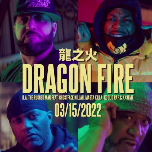 R.A. The Rugged Man — «Dragon Fire» (feat. Ghostface Killah, Masta Killa, Kool G Rap, Xx3eme)