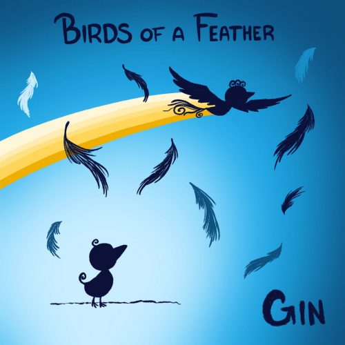GIN — «Birds of a Feather»