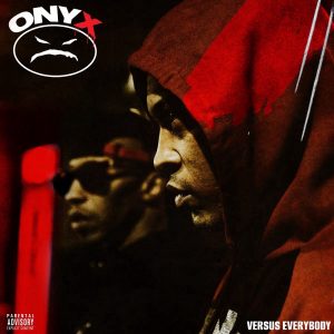 ONYX — «Onyx Versus Everybody»