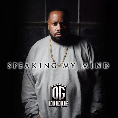 OG Cuicide — «Speaking My Mind»