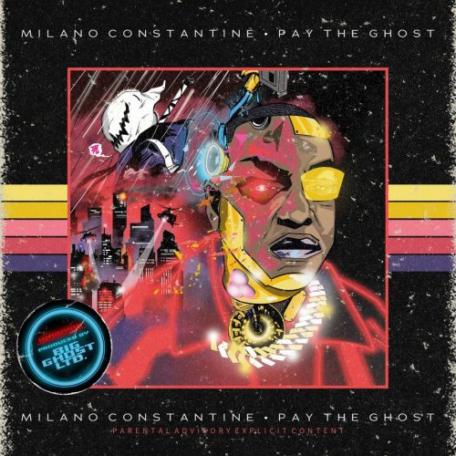 Milano Constantine & Big Ghost Ltd. — «Pay The Ghost»