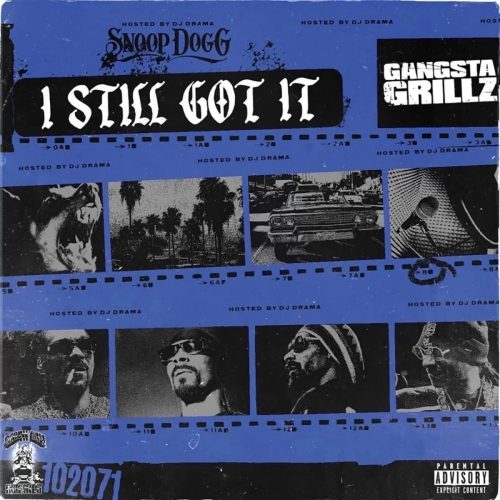 Snoop Dogg & DJ Drama — «Gangsta Grillz: I Still Got It»