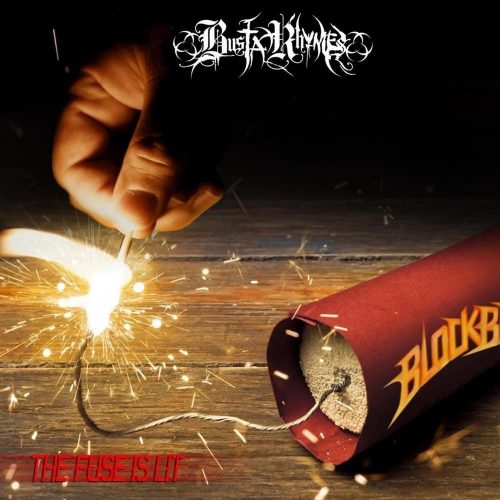 Busta Rhymes — «The Fuse Is Lit»
