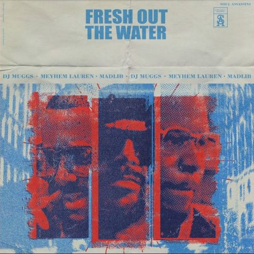 Madlib, Meyhem Lauren & DJ Muggs — «Fresh Out The Water»