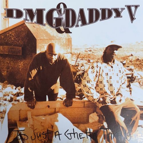 DMG & Daddy V — «It’s Just A Ghetto Thang»
