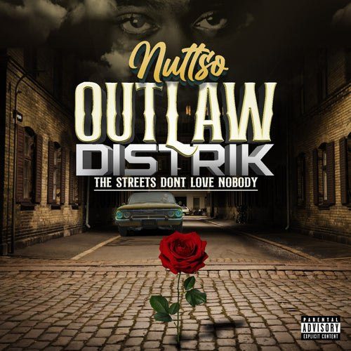 Nutt-So — «Outlaw Distrik (The Streets Don’t Love Nobody)»