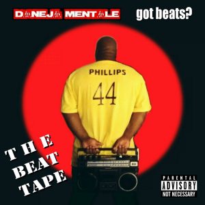 Daneja Mentale — «Got Beats? [The Beat Tape]»