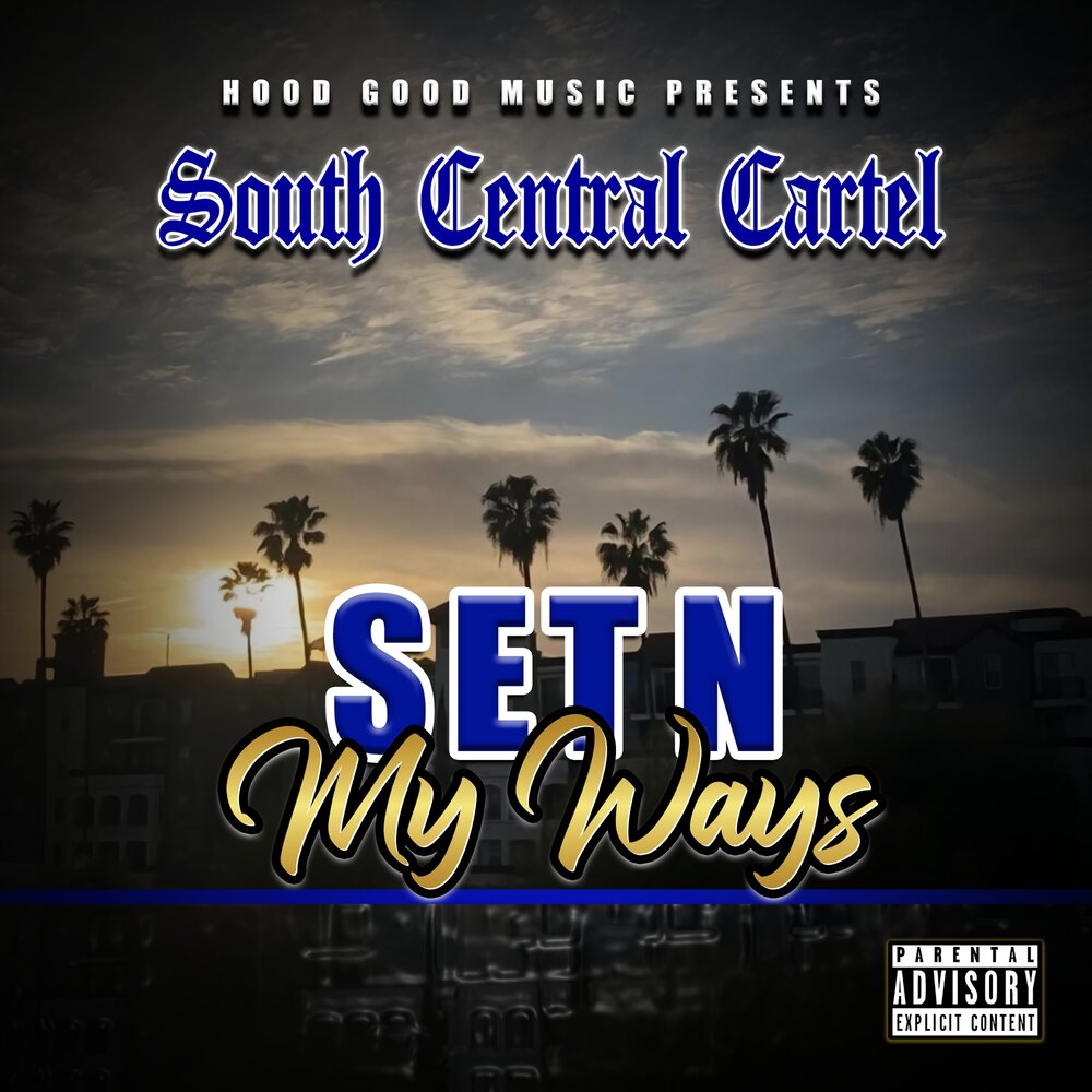 South Central Cartel — «Set N My Ways»