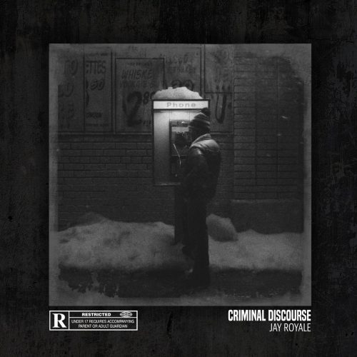 Jay Royale – «Criminal Discourse»