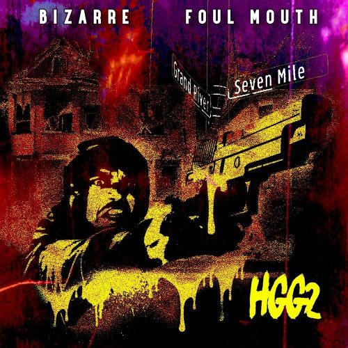 Bizarre & Foul Mouth – «HGG2 (He Got A Gun 2)»