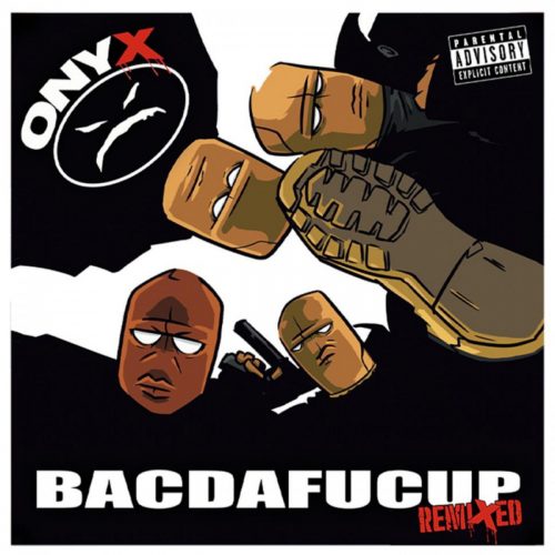 ONYX — «BacDaFucUp (Remixed)»