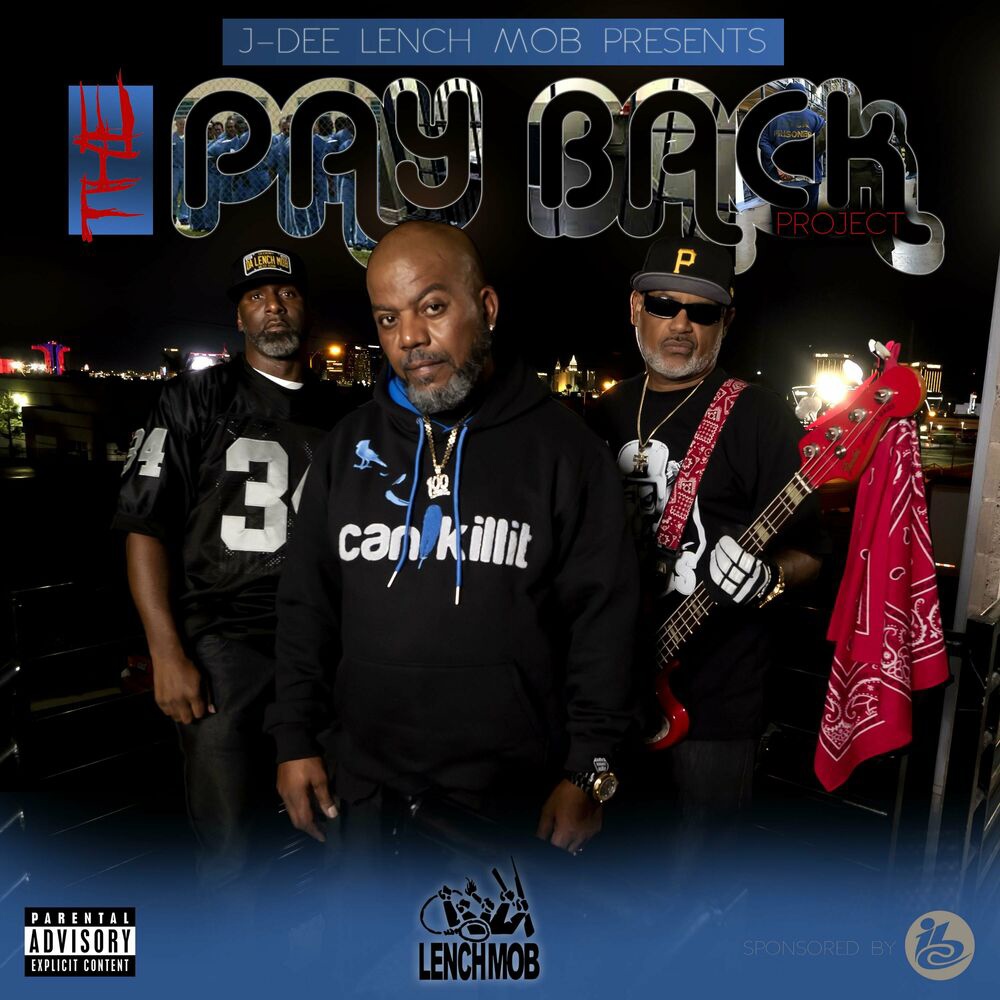 J-Dee Lench Mob — «The Pay Back Project»
