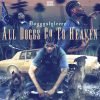 DoggyStyleeee — «All Doggs Go to Heaven»