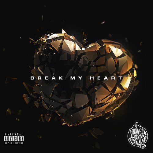 Living Legends – «Break My Heart»
