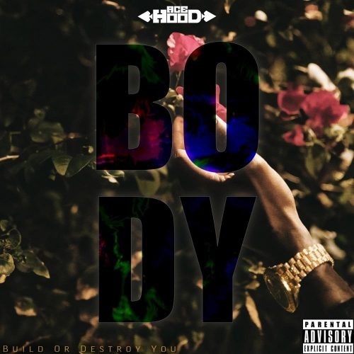 Ace Hood — «B.O.D.Y. (Build Or Destroy You)»