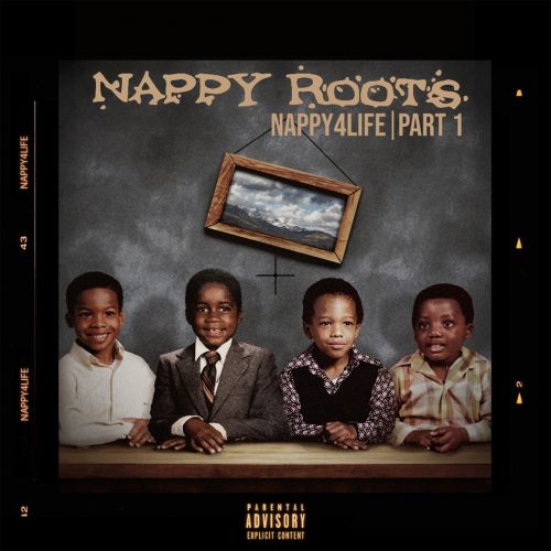 Nappy Roots — «NAPPY4LIFE, Pt. 1»
