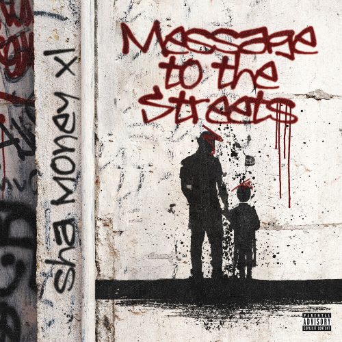 Sha Money XL — «Message to the Streets»