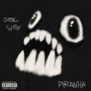 CJ Fly & Stoic — «Piranha»