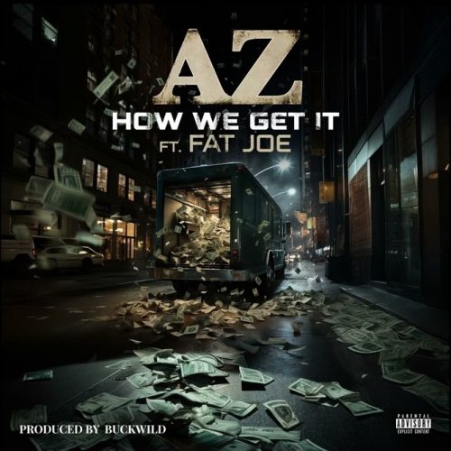 AZ – «How We Get It» (feat. Fat Joe)