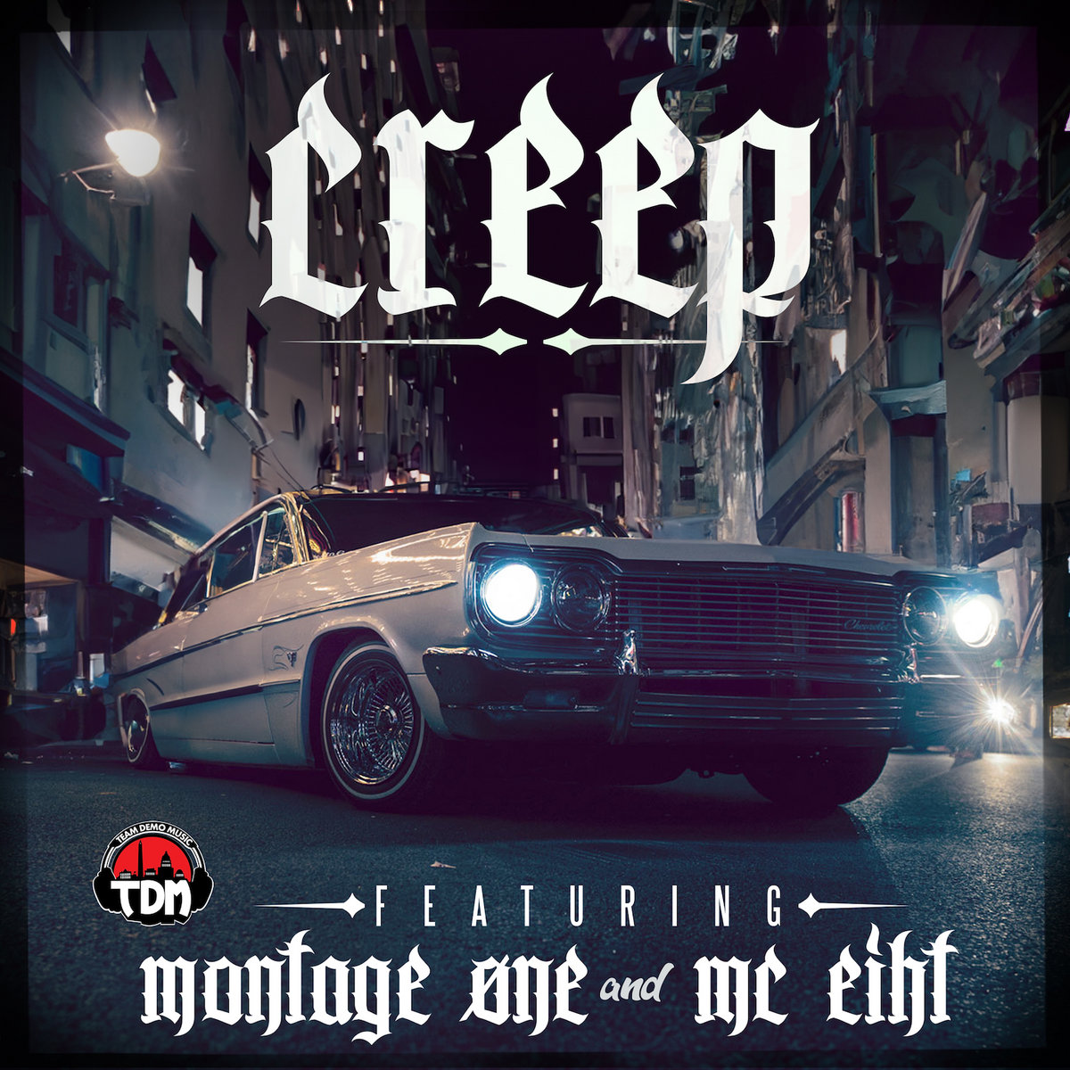 Team Demo «Creep» (feat. MC Eiht & MONTAGE ØNE)