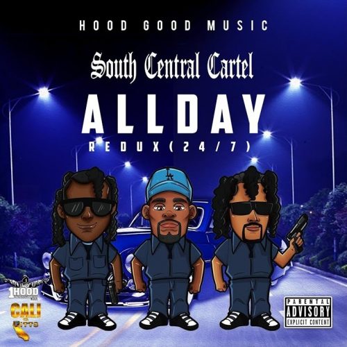 South Central Cartel — «All Day (24/7) [Redux]»