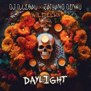 DJ Illegal & Taiyamo Denku — «Daylight» (feat. Wildelux)