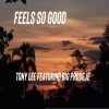 Tony Lee — «Feels So Good» (feat. Big Prodeje)