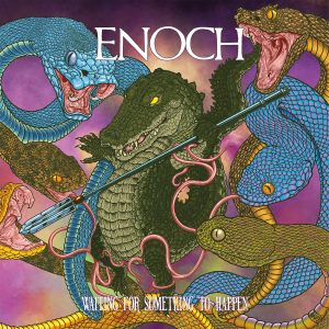 Enoch — «Waiting for Something to Happen»