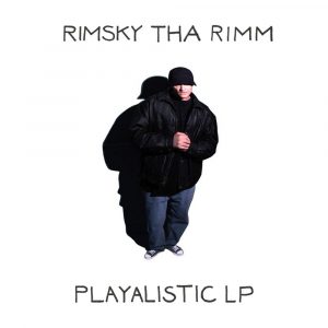 Rimsky Tha Rimm — «Playalistic LP»