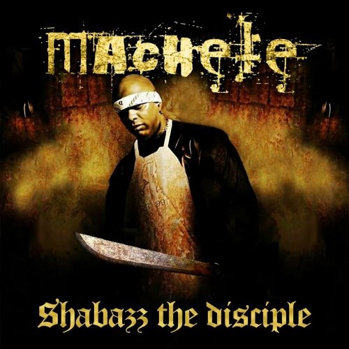 Shabazz The Disciple — «Machete»