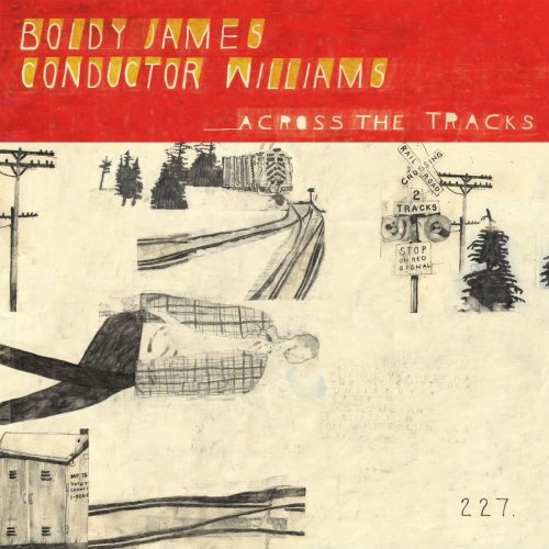 Boldy James & Conductor Williams — «Across The Tracks»
