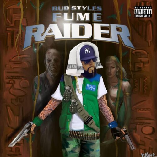 Bub Styles – «Fume Raider»