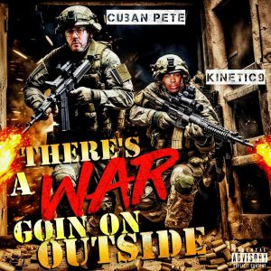 Cuban Pete & Kinetic 9 – «There’s A War Goin On»