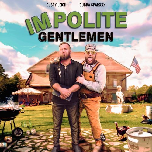 Dusty Leigh & Bubba Sparxxx — «Impolite Gentlemen»