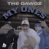 The Dawgz — «My Ones» (feat. Xklusive & Oxnard Pugz)