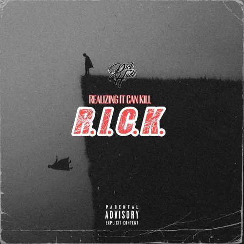 Rick Hyde – «R.I.C.K. (Realizing It Can Kill)»