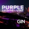 Gin — «Purple Lights (Vibe)»