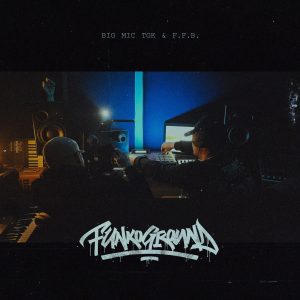 Big Mic TGK & F.F.B. — «Funkoground»