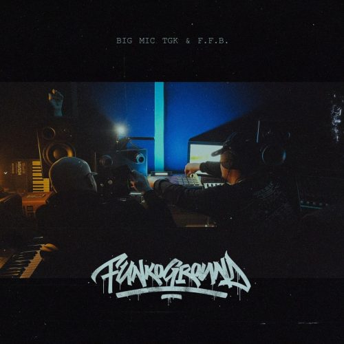 Big Mic TGK & F.F.B. — «Funkoground»