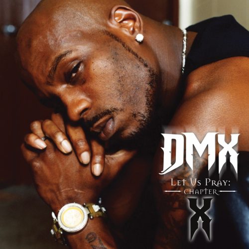 DMX — «Let Us Pray: Chapter X»