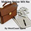 WestCoast Stone — «Making Noise Wit No Deal»