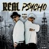 B-Real & Psycho Les — «Real Psycho»